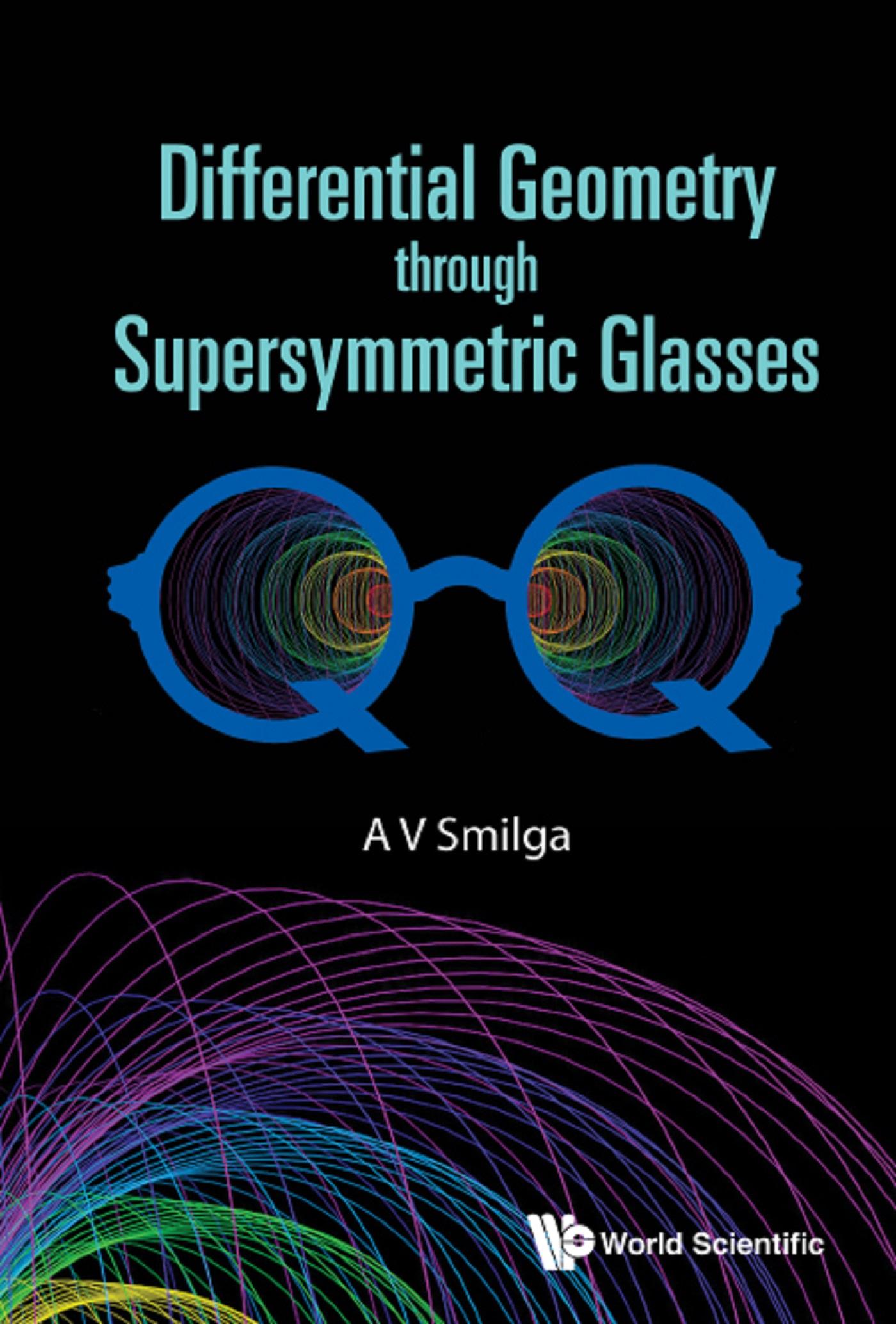 DIFFERENTIAL GEOMETRY THROUGH SUPERSYMMETRIC GLASSES