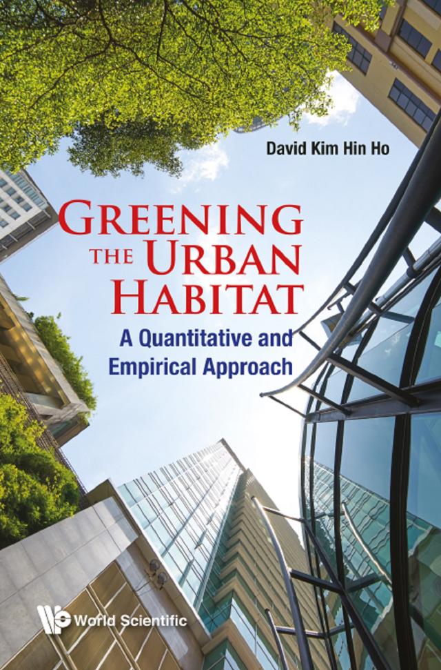 GREENING THE URBAN HABITAT by David Kim Hin Ho