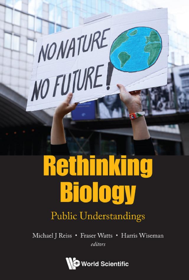 RETHINKING BIOLOGY: PUBLIC UNDERSTANDINGS by Fraser Watts, Harris Wiseman, Michael J Reiss