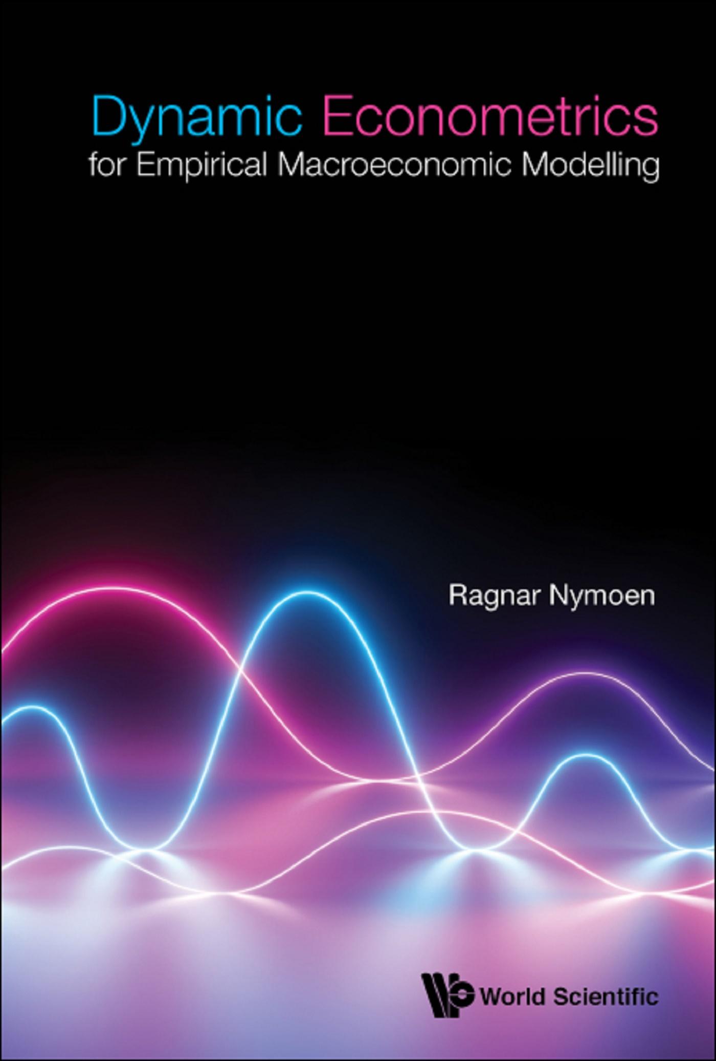 DYNAMIC ECONOMETRICS FOR EMPIRICAL MACROECONOMIC MODELLING