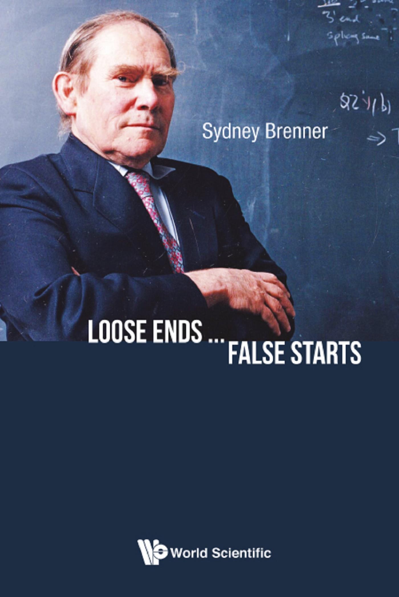 LOOSE ENDS ... FALSE STARTS