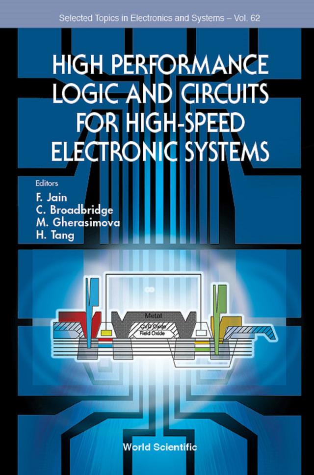 HIGH PERFORMANCE LOGIC & CIRCUITS HIGH-SPEED ELECTRONIC SYS by C Broadbridge, Faquir C Jain, Hong Tang, M Gherasimova