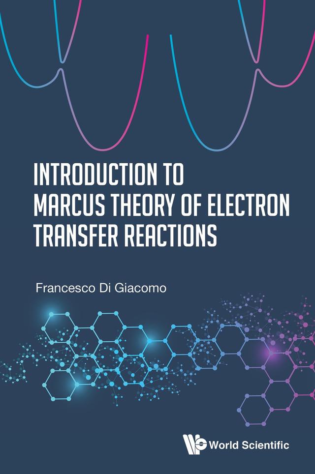 INTRODUCTION TO MARCUS THEORY OF ELECTRON TRANSFER REACTIONS by Francesco Di Giacomo