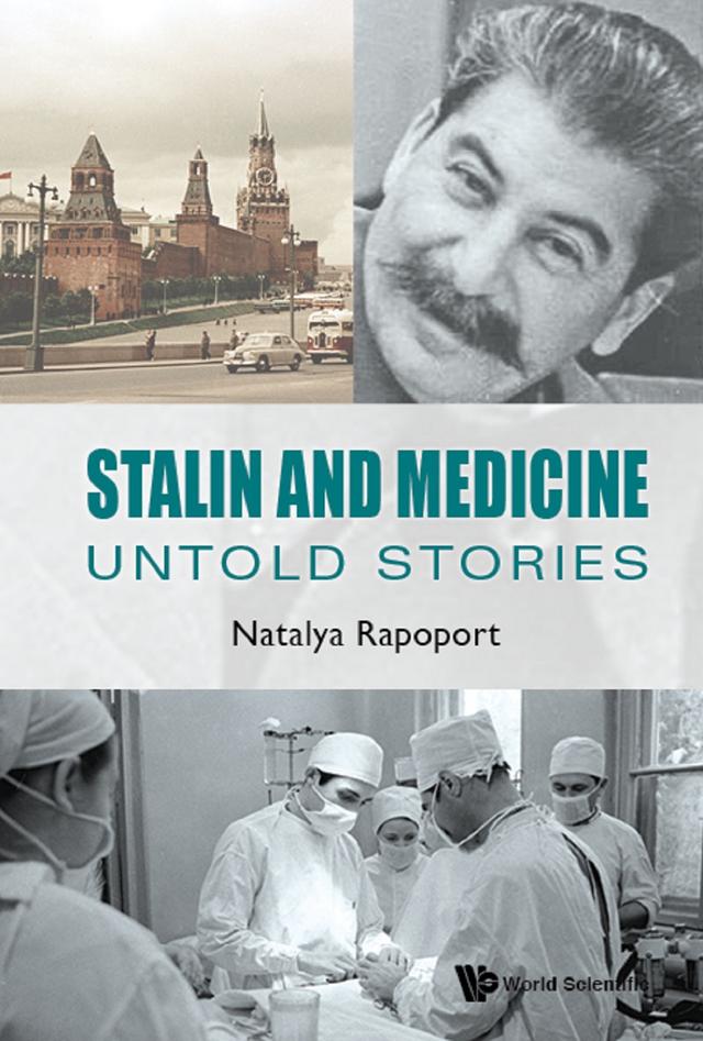 STALIN AND MEDICINE: UNTOLD STORIES by Natalya Rapoport