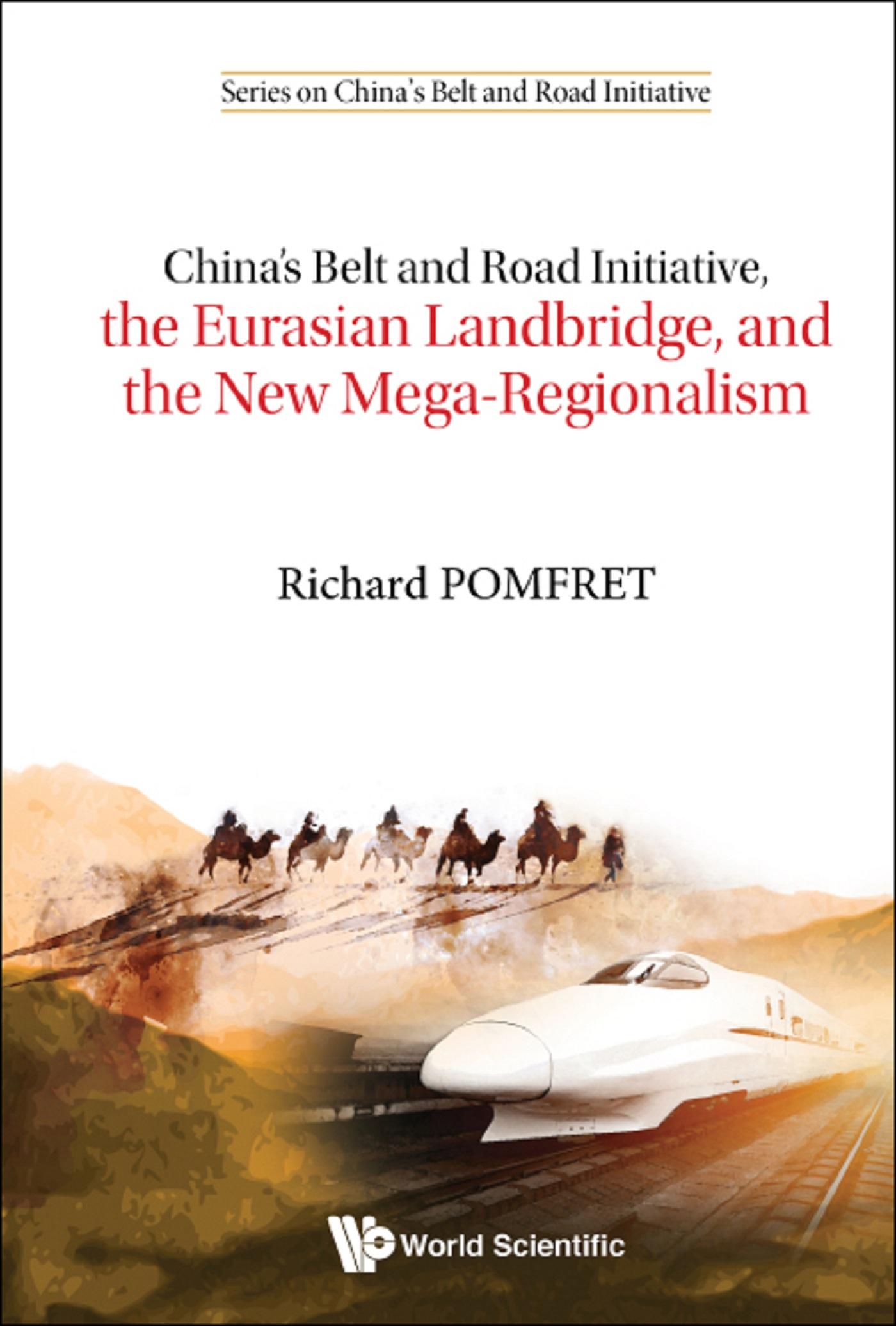 CHN BELT & RD INITIA, EURASIA LANDBRIDGE & NEW MEGA-REGIONAL