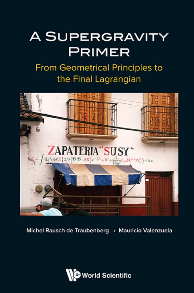 SUPERGRAVITY PRIMER, A by Mauricio Valenzuela, Michel Rausch De Traubenberg