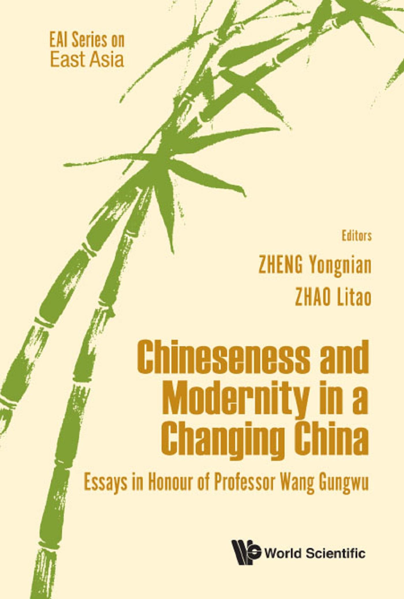 CHINESENESS AND MODERNITY IN A CHANGING CHINA