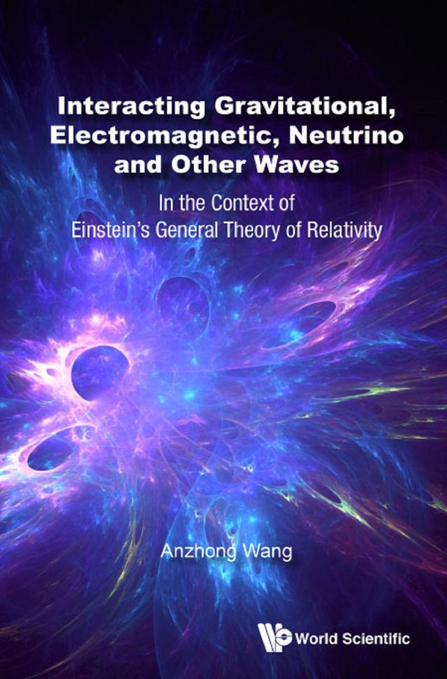 INTERACT GRAVITATION, ELECTROMAGNETIC, NEUTRINO & OTHER WAVE by Anzhong Wang