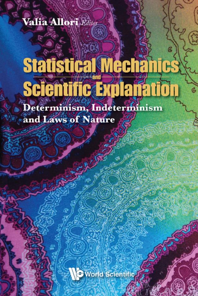 STATISTICAL MECHANICS AND SCIENTIFIC EXPLANATION by Valia Allori