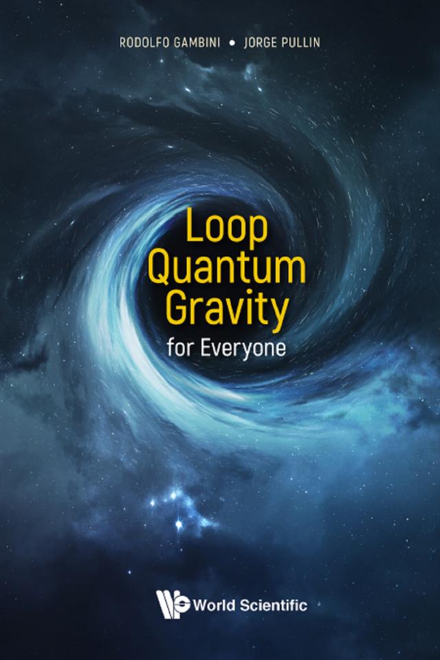 LOOP QUANTUM GRAVITY FOR EVERYONE by Jorge Pullin, Rodolfo Gambini