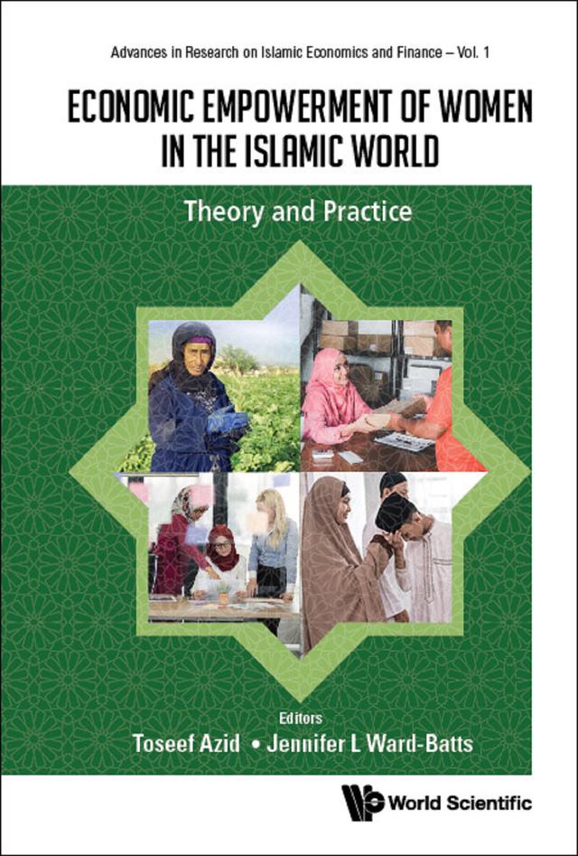 ECONOMIC EMPOWERMENT OF WOMEN IN THE ISLAMIC WORLD by Jennifer L Ward-batts, Toseef Azid