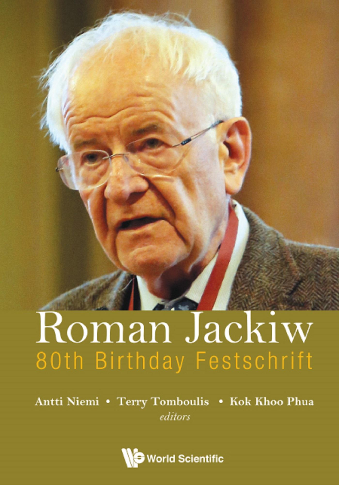 ROMAN JACKIW: 80TH BIRTHDAY FESTSCHRIFT
