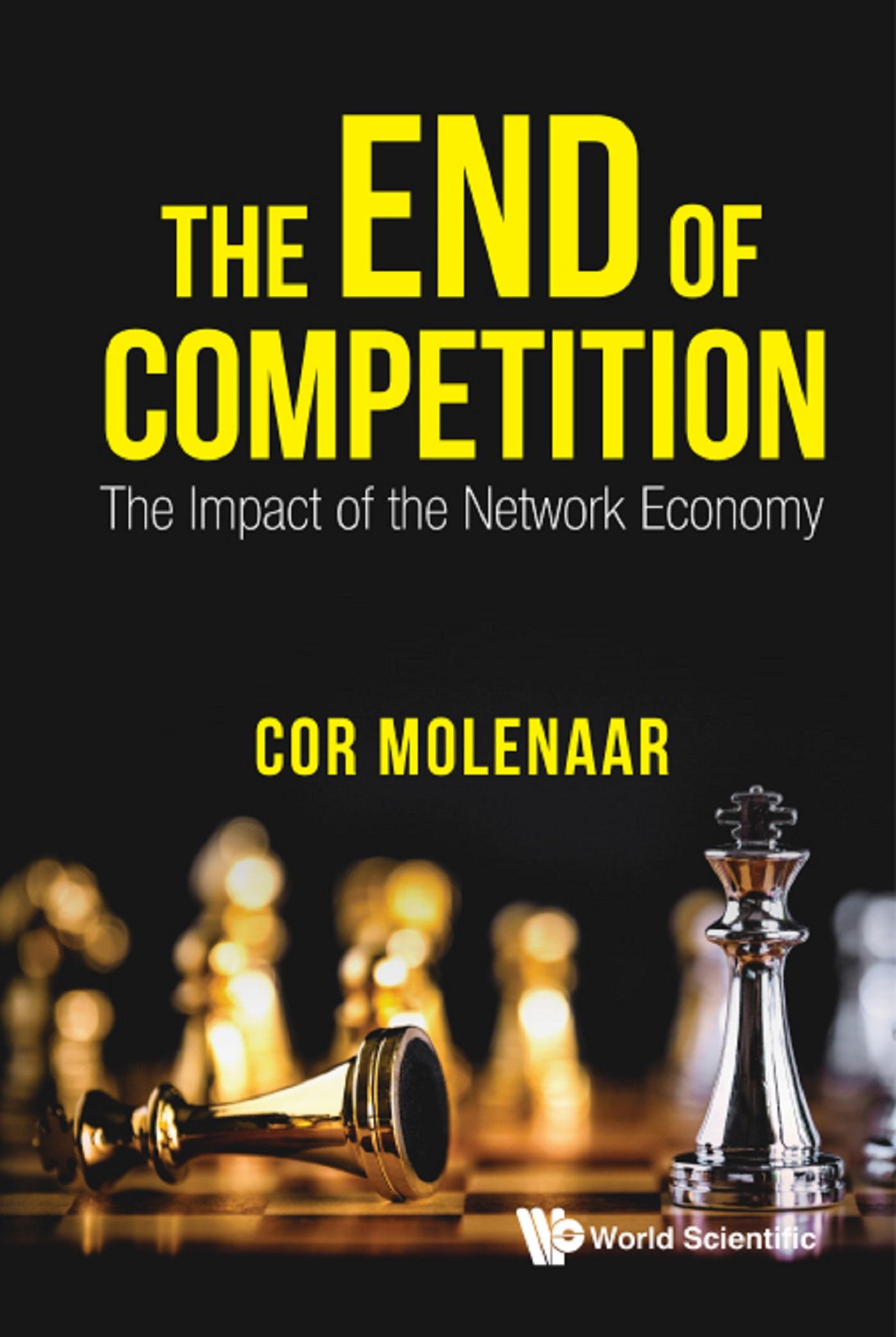 END OF COMPETITION, THE: THE IMPACT OF THE NETWORK ECONOMY