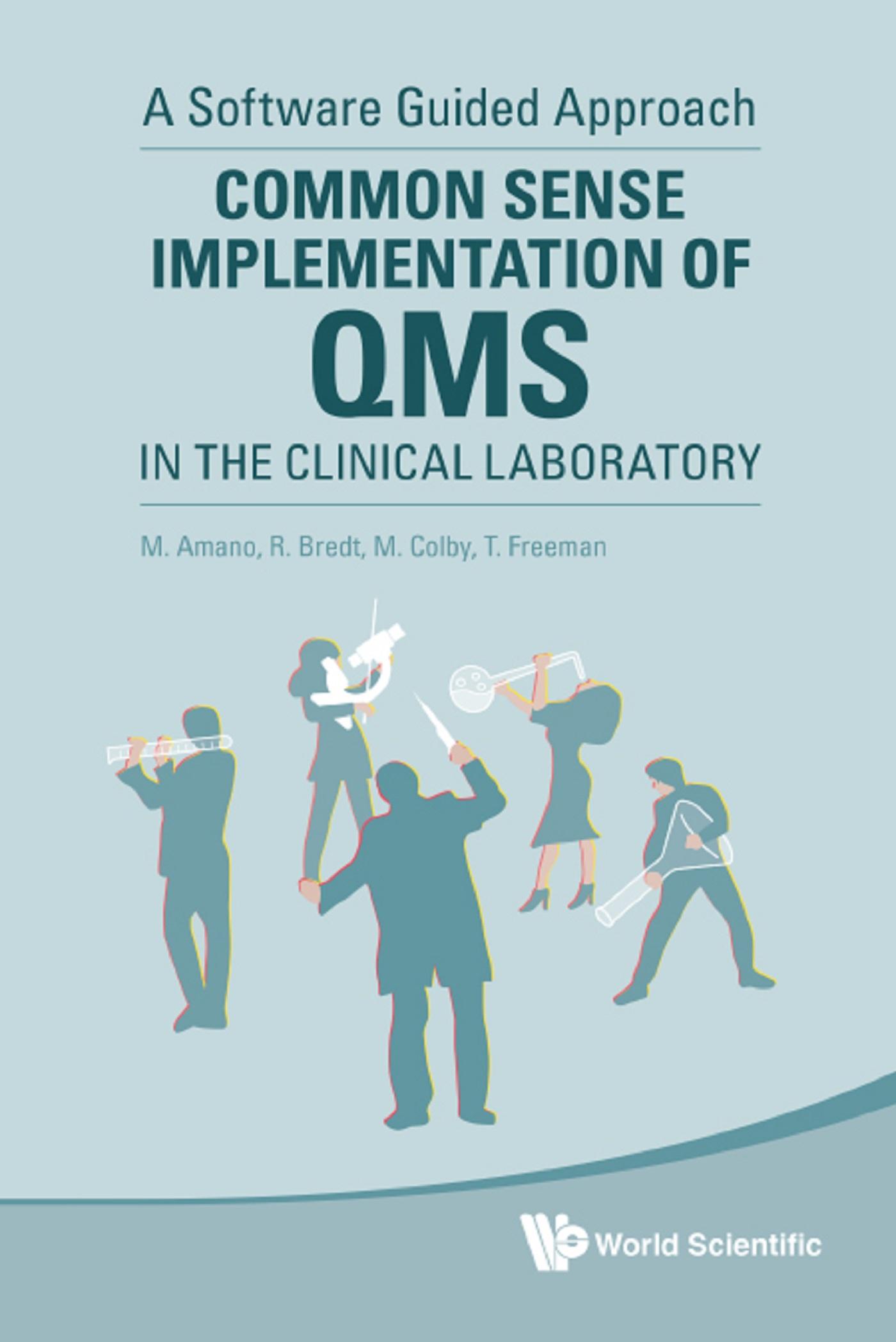 COMMON SENSE IMPLEMENTATION OF QMS IN THE CLINICAL LAB