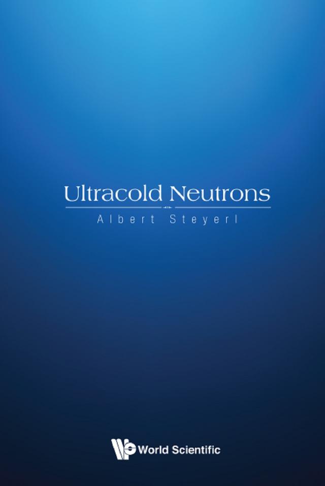 ULTRACOLD NEUTRONS by Albert Steyerl