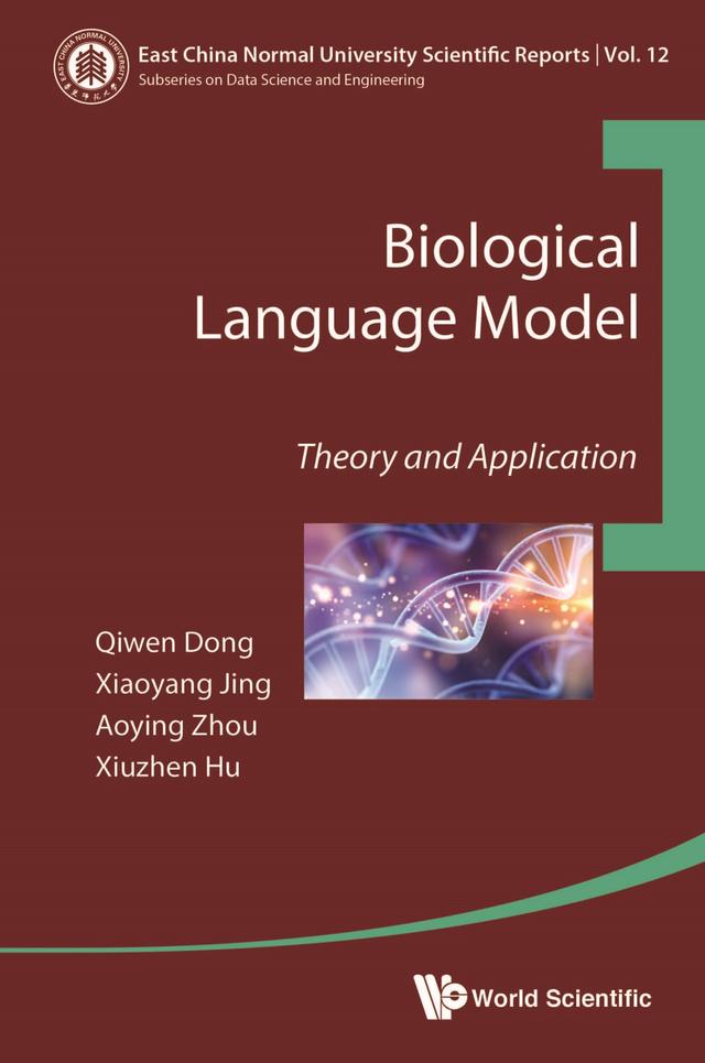 BIOLOGICAL LANGUAGE MODEL: THEORY AND APPLICATION by Aoying Zhou, Qiwen Dong, Xiaoyang Jing, Xiuzhen Hu