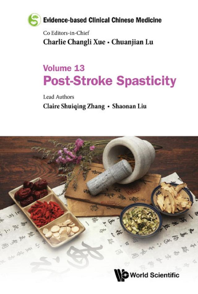 EVIDENCE-BASE CLIN CHN MED (V13) by Charlie Changli Xue, Chuanjian Lu, Claire Shuiqing Zhang, Shaonan Liu
