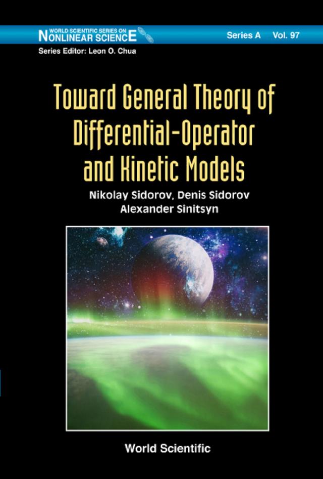 TOWARD GEN THEORY OF DIFFERENTIAL-OPERATOR & KINETIC MODEL by Alexander V Sinitsyn, Denis Sidorov, Nikolay Sidorov