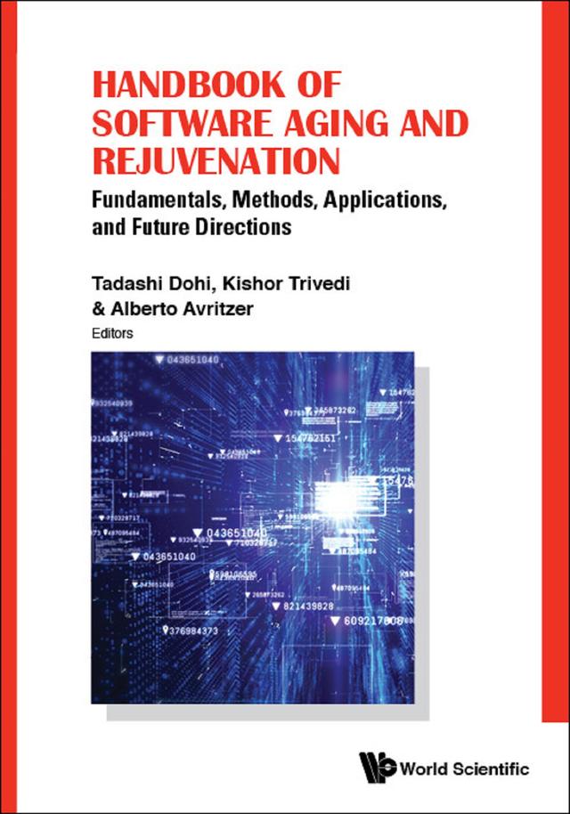 HANDBOOK OF SOFTWARE AGING AND REJUVENATION by Alberto Avritzer, Kishor S Trivedi, Tadashi Dohi