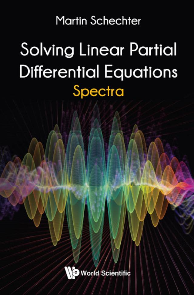 SOLVING LINEAR PARTIAL DIFFERENTIAL EQUATIONS: SPECTRA by Martin Schechter