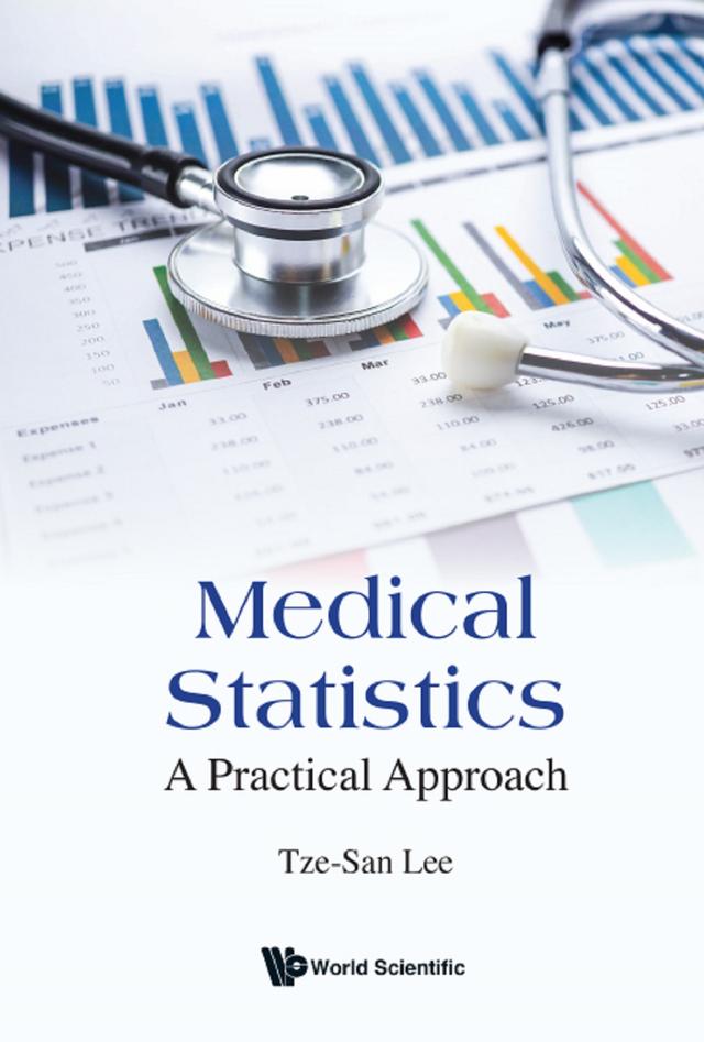 MEDICAL STATISTICS: A PRACTICAL APPROACH by Tze-san Lee