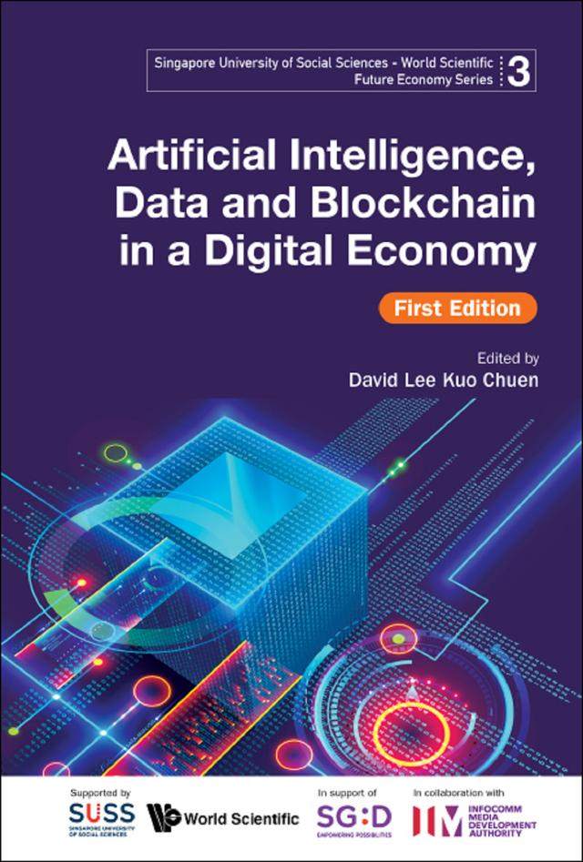 AI, DATA, BLOCKCHAIN (1ST ED) by David Kuo Chuen Lee, Infocomm Media Development Authority