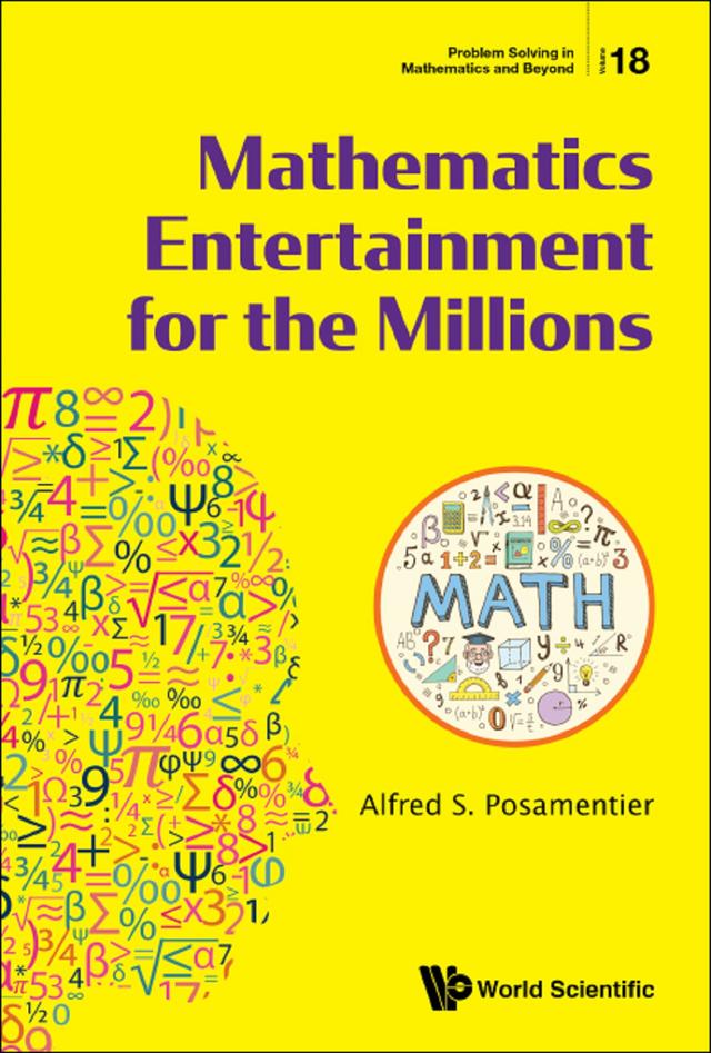 MATHEMATICS ENTERTAINMENT FOR THE MILLIONS by Alfred S Posamentier