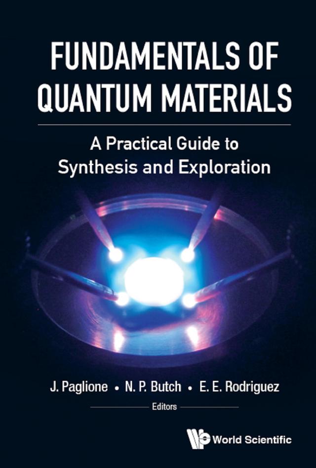 FUNDAMENTALS OF QUANTUM MATERIALS by Efrain E Rodriguez, Johnpierre Paglione, Nicholas P Butch