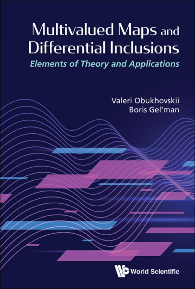 MULTIVALUED MAPS AND DIFFERENTIAL INCLUSIONS by Boris Gel'man, Valeri Obukhovskii