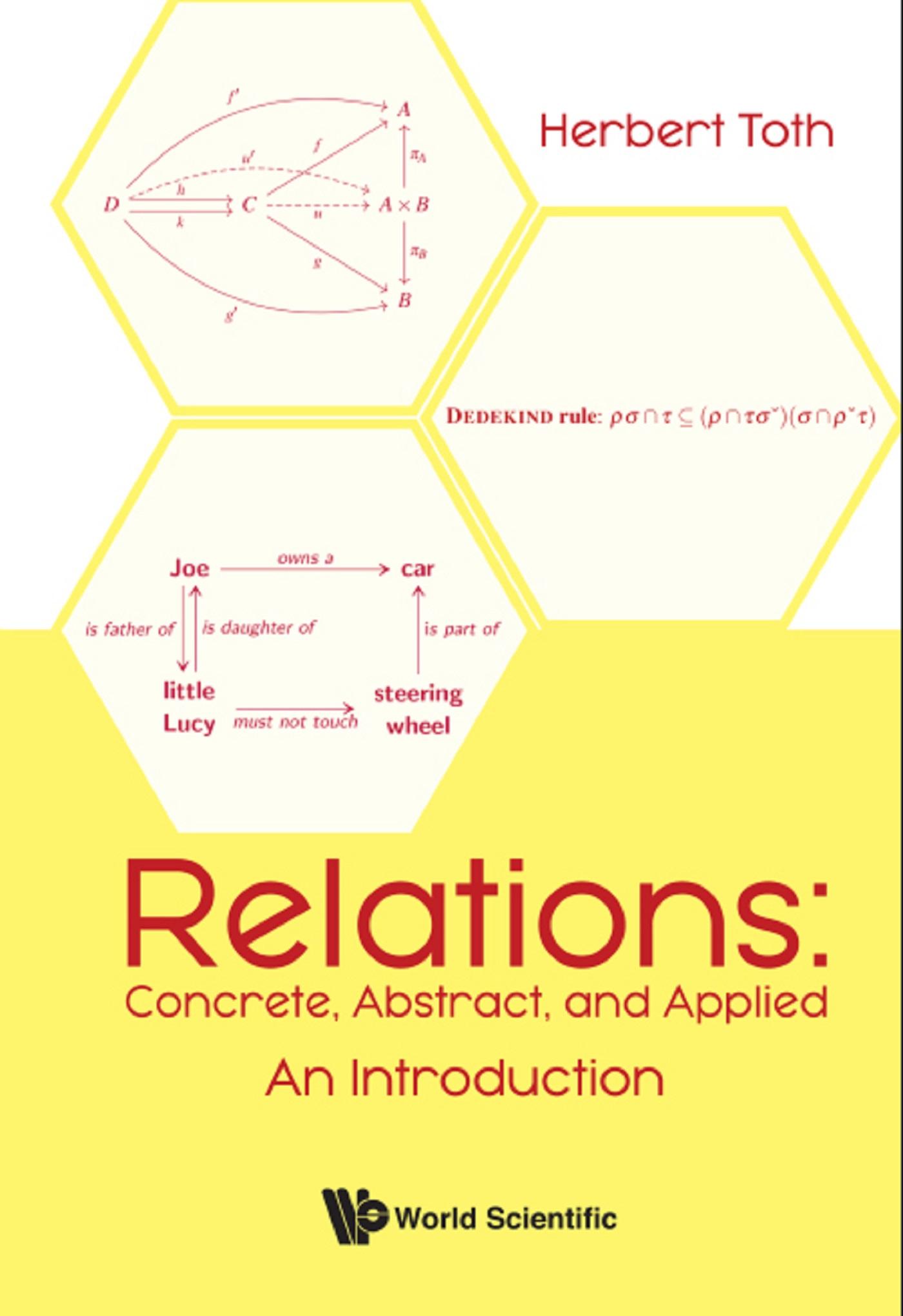 RELATIONS: CONCRETE, ABSTRACT, AND APPLIED: AN INTRODUCTION