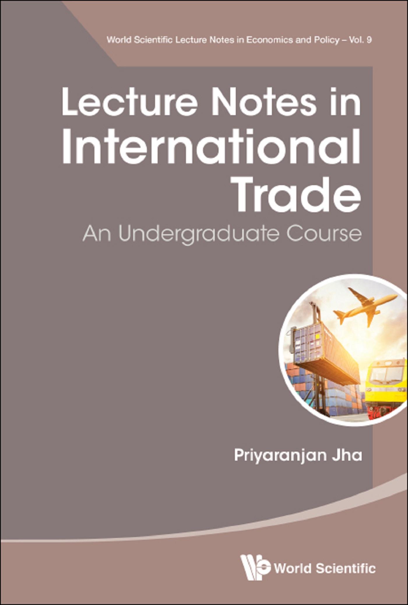 LECTURE NOTES IN INTERNATIONAL TRADE: UNDERGRADUATE COURSE