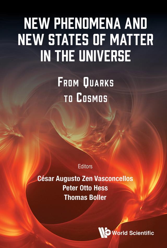 NEW PHENOMENA AND NEW STATES OF MATTER IN THE UNIVERSE by César Augusto Zen Vasconcellos, Peter Otto Hess, Thomas Boller