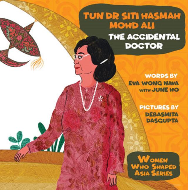 TUN DR SITI HASMAH MOHD ALI: THE ACCIDENTAL DOCTOR by Debasmita Dasgupta, Eva Nava Wong, June Ching Yee Ho