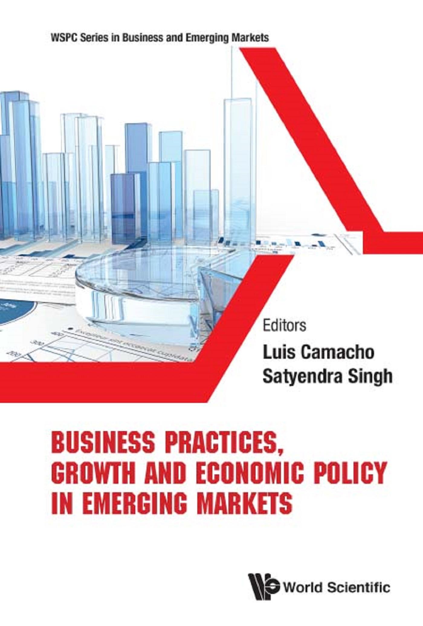 BUSINESS PRACTICES, GROWTH & ECONOMIC POLICY IN EMERGING MKT