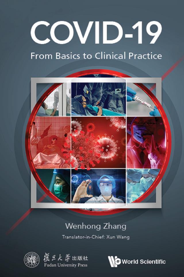 COVID-19: FROM BASICS TO CLINICAL PRACTICE by Wenhong Zhang
