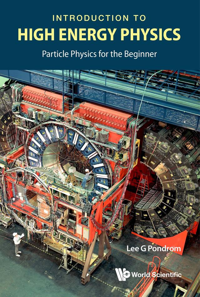 INTRODUCTION TO HIGH ENERGY PHYSICS by Lee G Pondrom