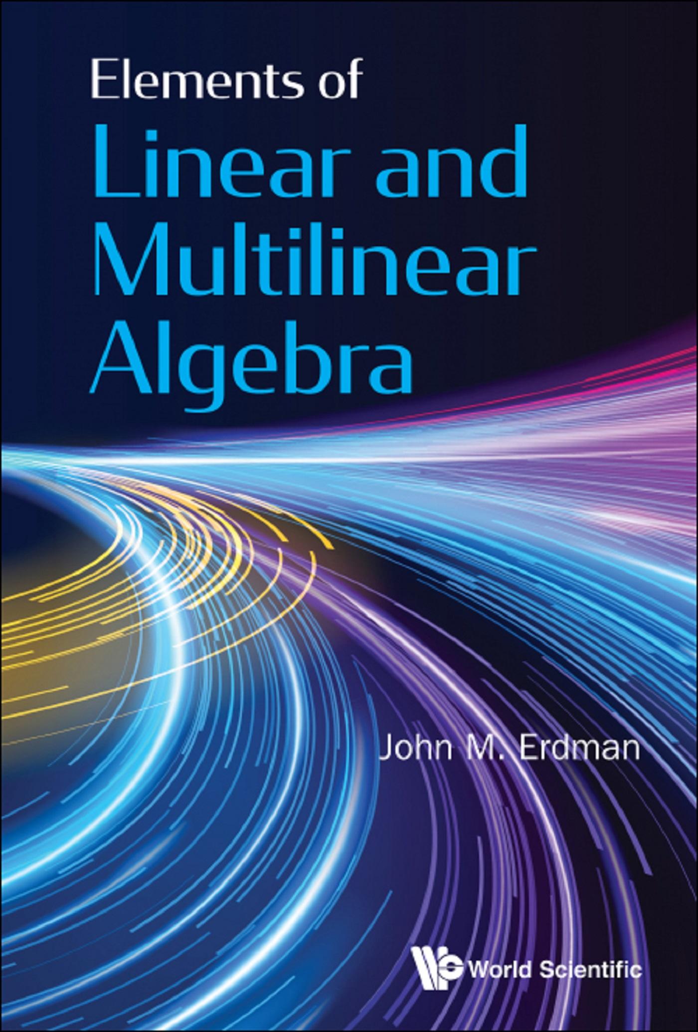 ELEMENTS OF LINEAR AND MULTILINEAR ALGEBRA