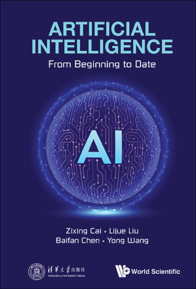ARTIFICIAL INTELLIGENCE: FROM BEGINNING TO DATE by Baifan Chen, Lijue Liu, Yong Wang, Zixing Cai