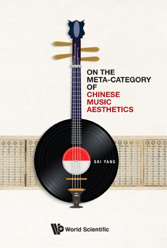 ON THE META-CATEGORY OF CHINESE MUSIC AESTHETICS by Li Ma, Sai Yang