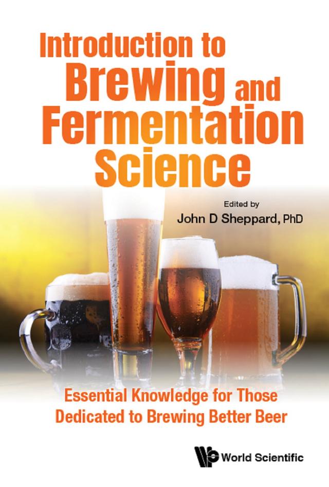 INTRODUCTION TO BREWING AND FERMENTATION SCIENCE by John Sheppard