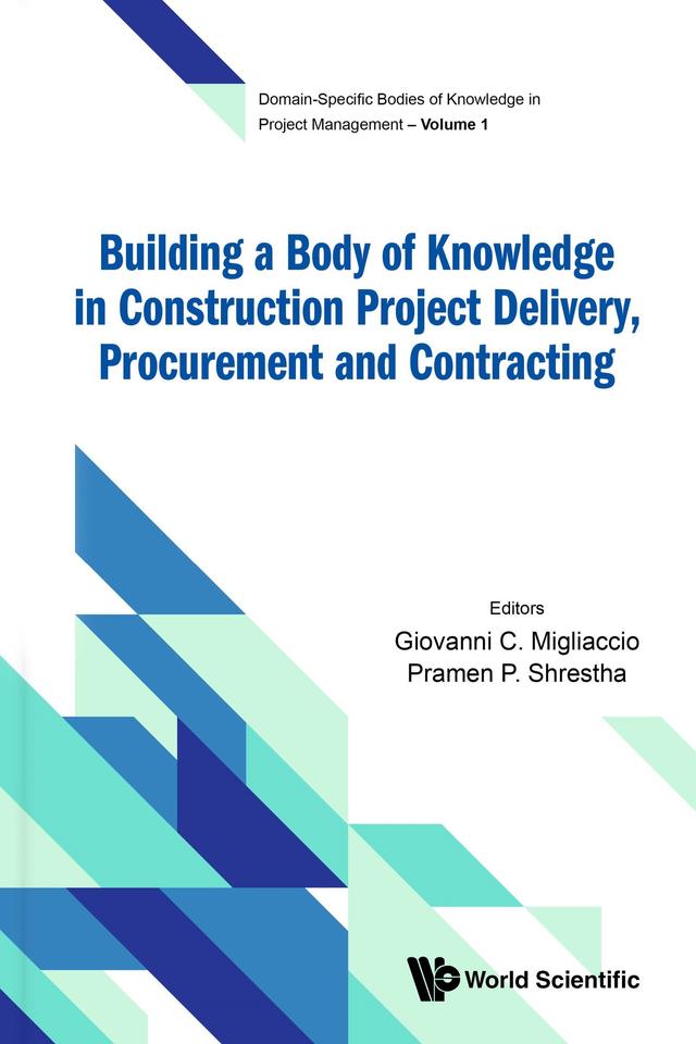 BUILDING BODY KNOWLEDGE CONSTRUCT PROJECT DELIVERY, PROCURE by Giovanni C Migliaccio, Pramen P Shrestha