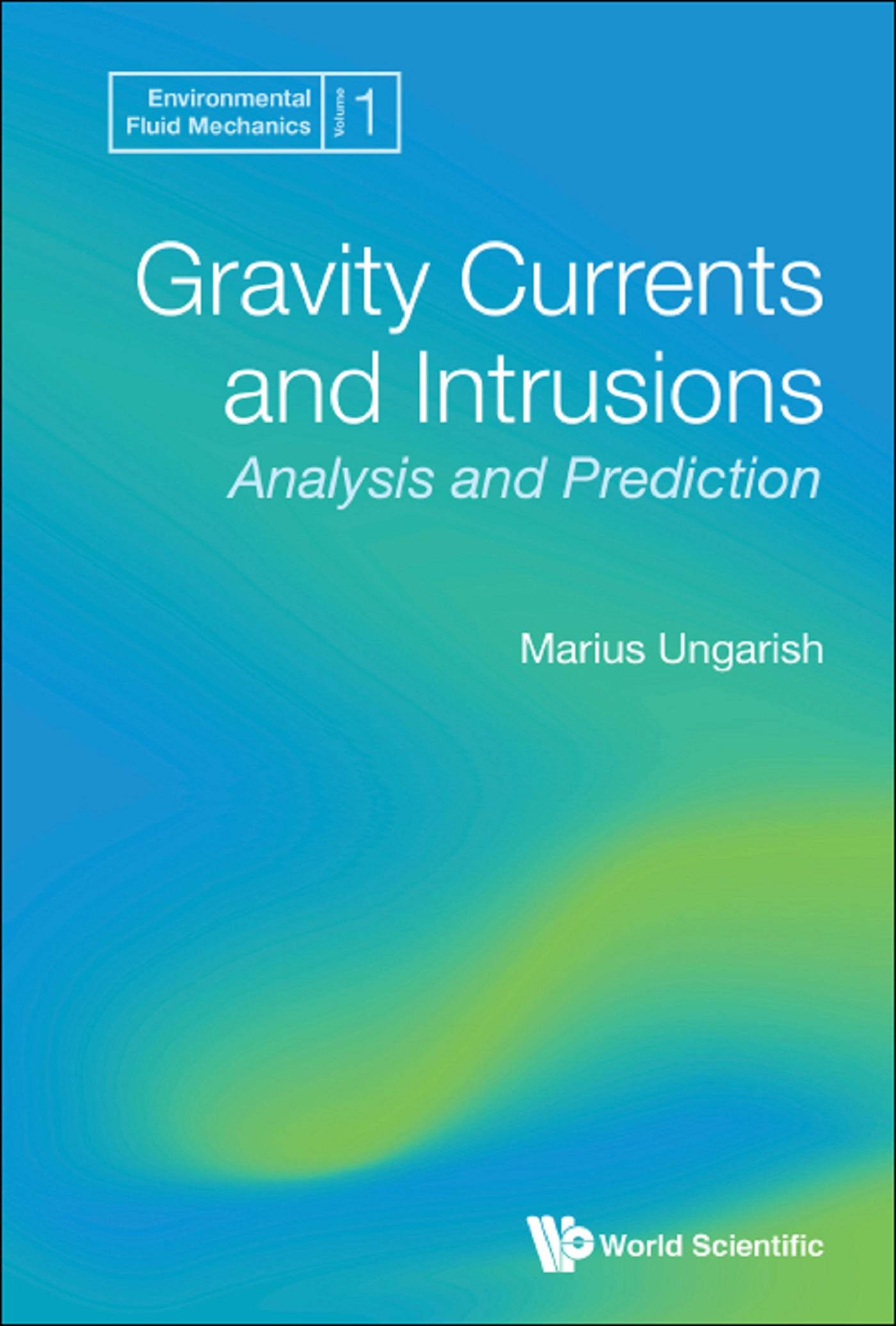 GRAVITY CURRENTS AND INTRUSIONS: ANALYSIS AND PREDICTION
