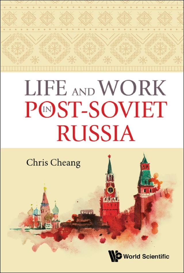 LIFE AND WORK IN POST-SOVIET RUSSIA by Chris Cheang