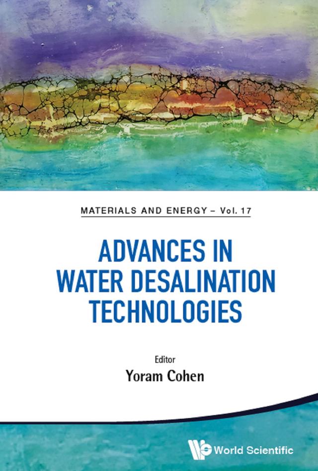 ADVANCES IN WATER DESALINATION TECHNOLOGIES by Yoram Cohen