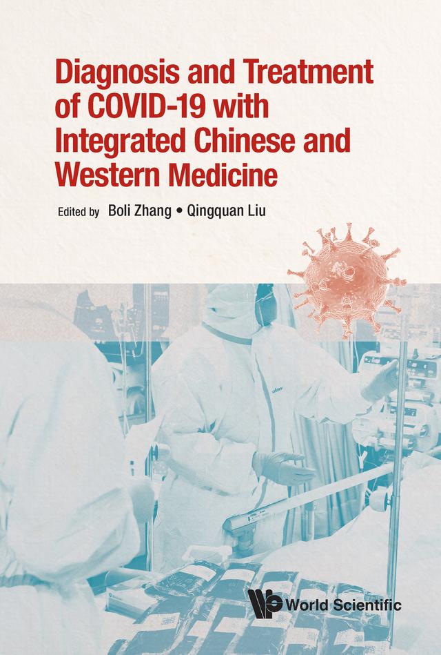 DIAGNOSIS & TREATMENT COVID-19 INTEGRATED CHN & WESTERN MED by Boli Zhang, Qingquan Liu