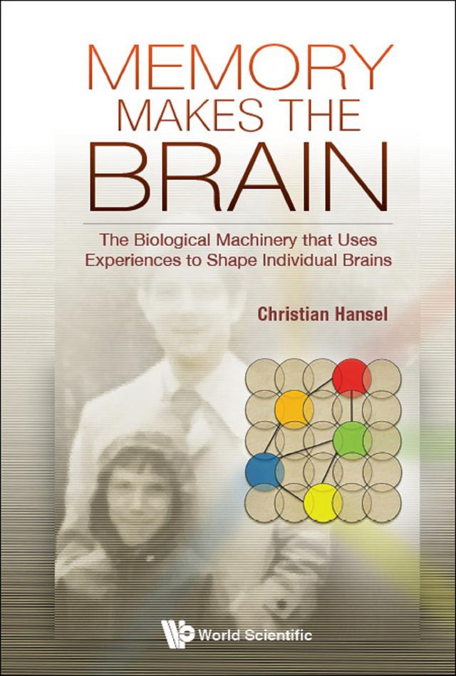 MEMORY MAKES THE BRAIN by Christian Hansel