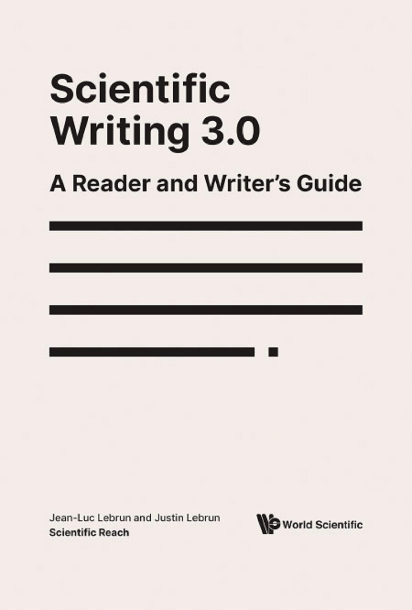 SCIENTIFIC WRITING 3.0: A READER AND WRITER'S GUIDE