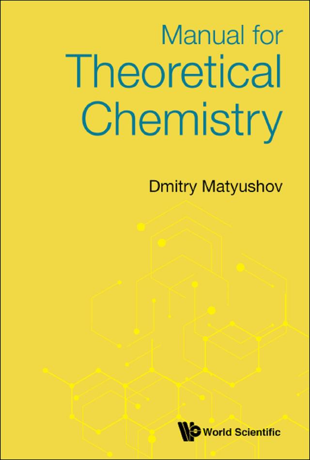 MANUAL FOR THEORETICAL CHEMISTRY by Dmitry Matyushov