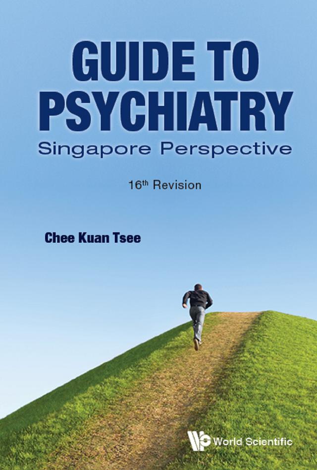 GUIDE TO PSYCHIATRY (16TH REV) by Kuan Tsee Chee