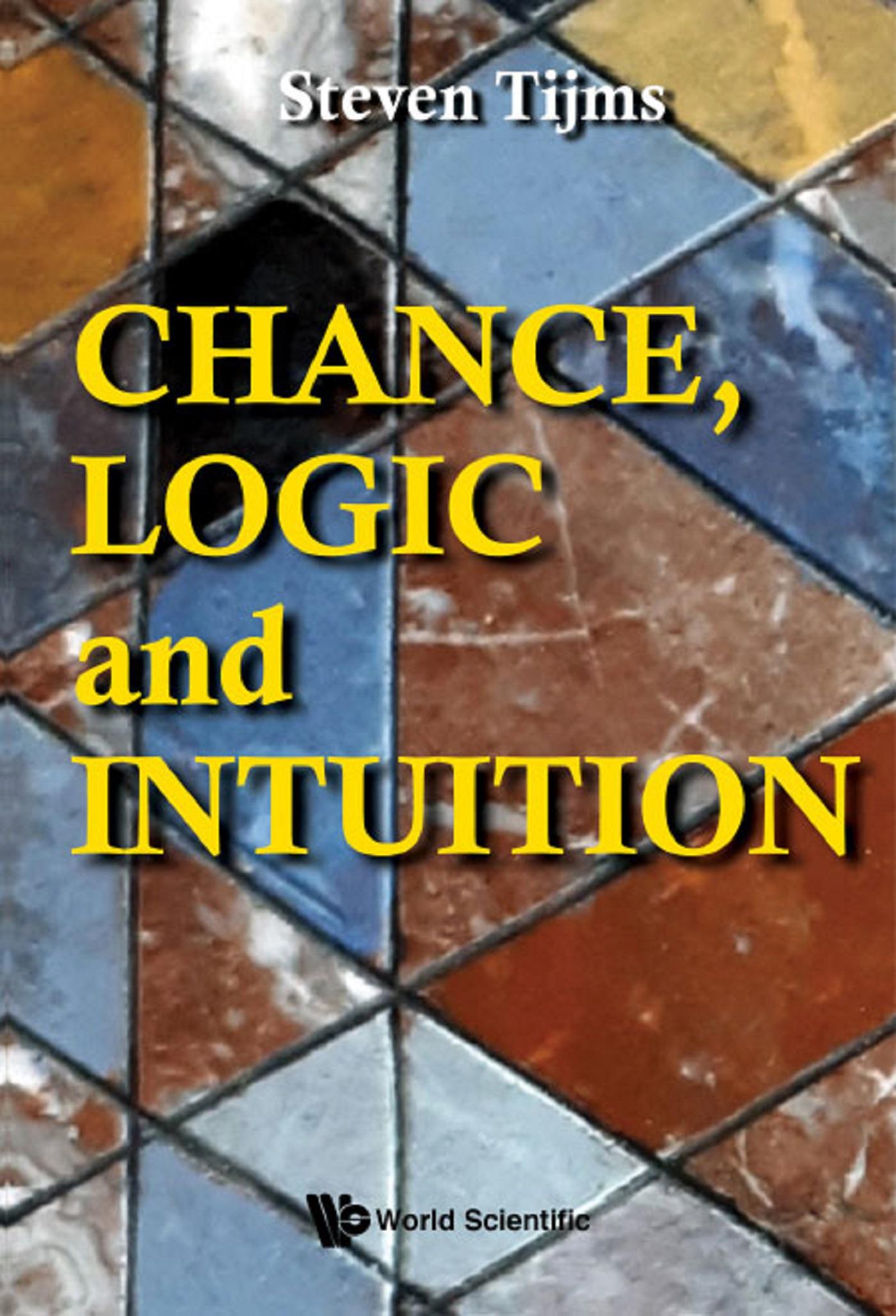 CHANCE, LOGIC AND INTUITION